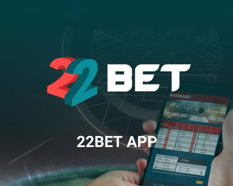 22bet app Download 22bet on Android and iPhone